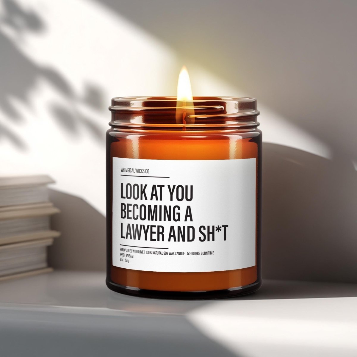 Funny Law School Graduation Gift Candle | Look At You Becoming a Lawyer - The Whimsical Wicks Co