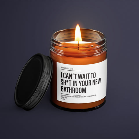 I Can't Wait To Sh*t In Your New Bathroom Candle | Soy Wax Candle | Funny Candles | Funny Gifts For Her | Funny Valentines Gifts For Him