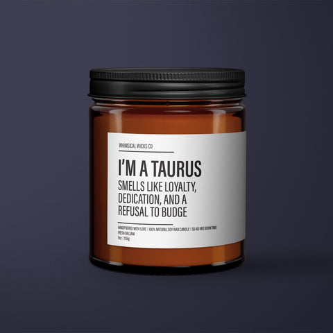 Funny Taurus Candle | Taurus Birthday Gift | Taurus Star Sign Candle | BFF Gift | Zodiac Gift Candle | Essential Oil Soy Wax Candle