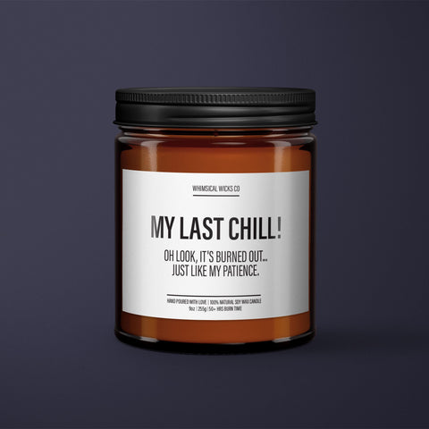 Natural soy wax, scented candle, quirky gift, sassy candle, funny gift, ironic decor, sarcastic candle, unique gift, chill candle, patience gift, handmade decor, gift for her, home fragrance