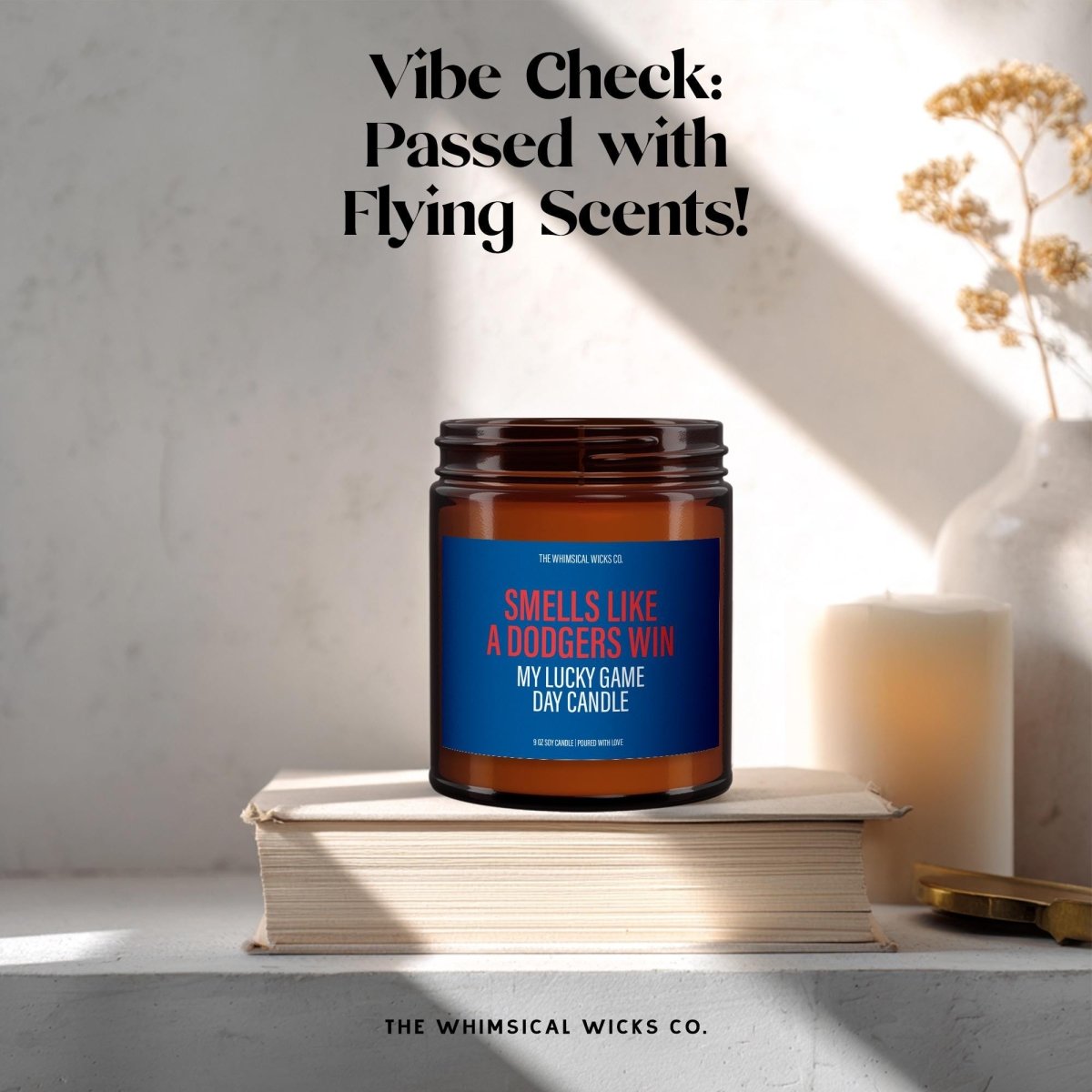 Smells Like A Dodgers Win | Soy Candle - The Whimsical Wicks Co