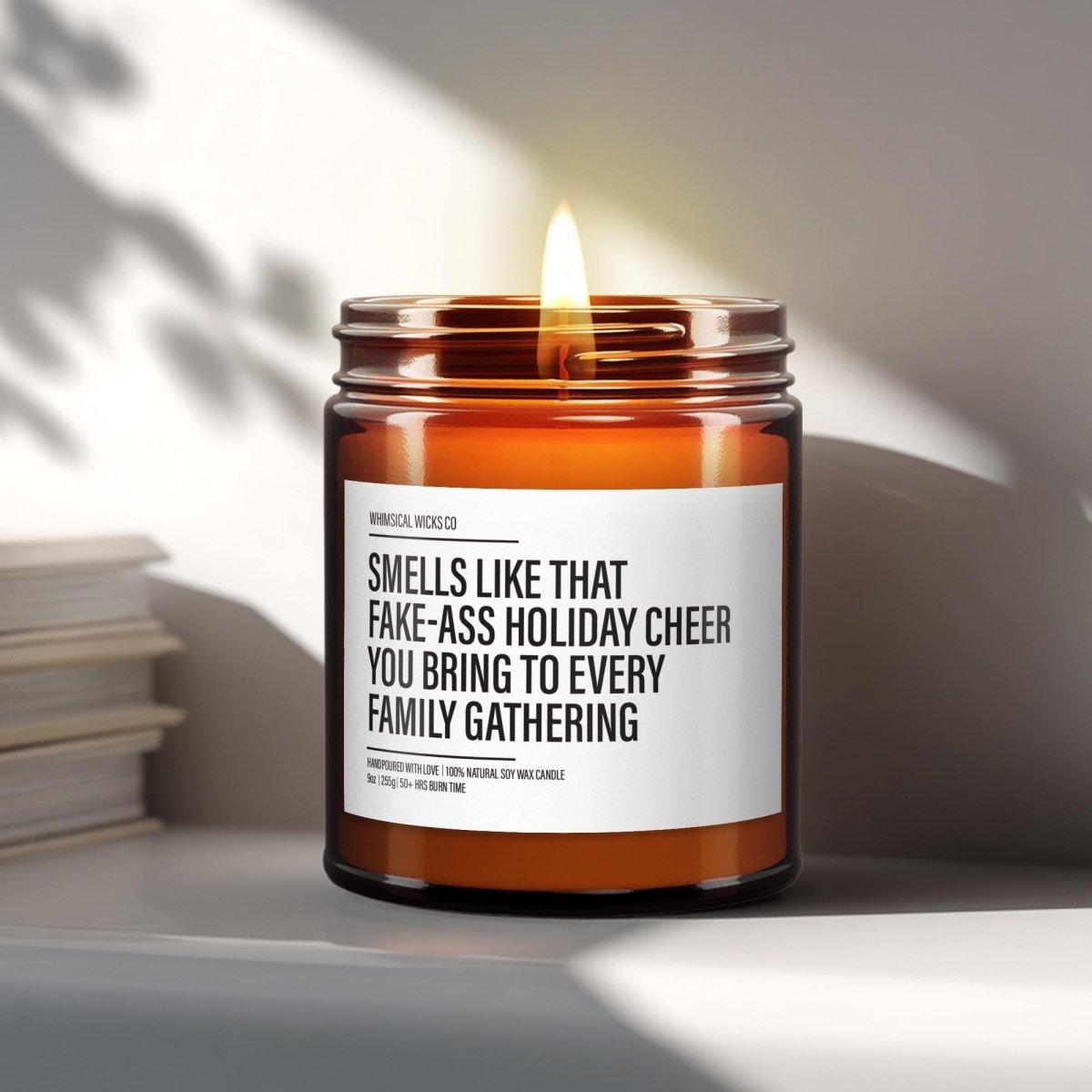 Smells Like That Fake - Ass Holiday Cheer | Sarcastic Christmas - The Whimsical Wicks Co