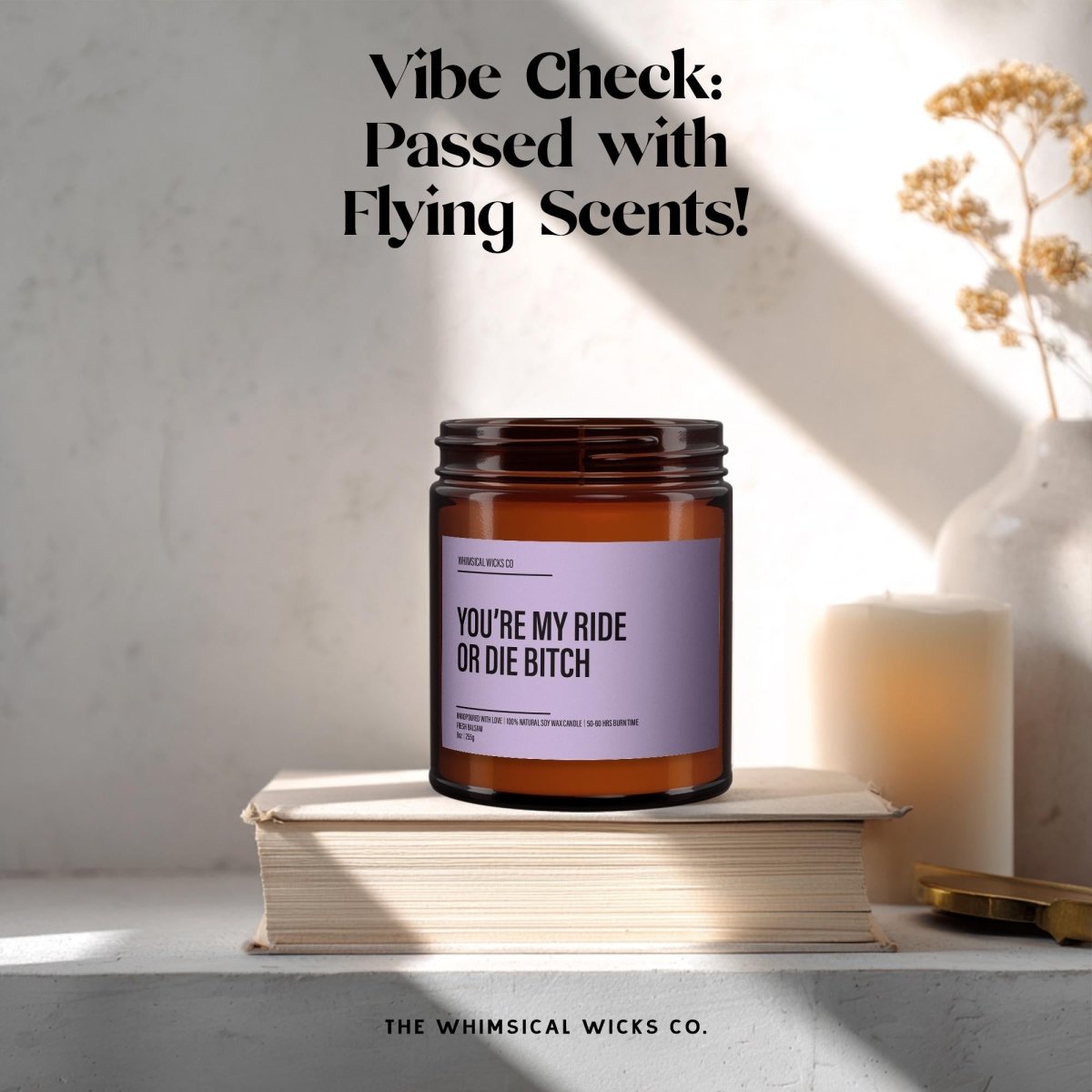 Funny Best Friend Candle Gift | Ride or Die Bitch - The Whimsical Wicks Co
