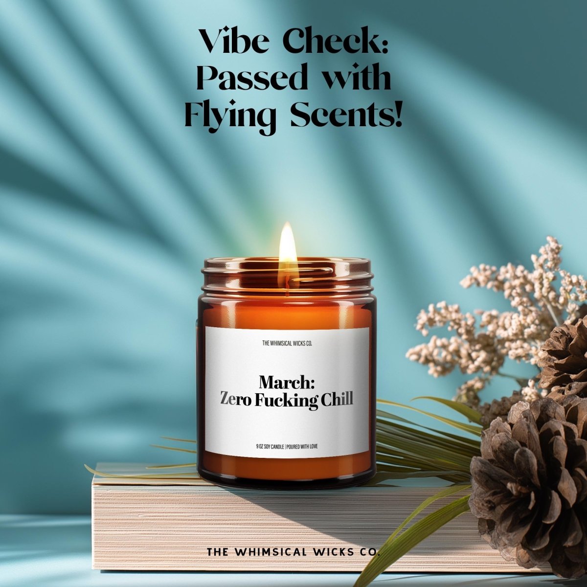 Funny March Birthday Candle Gift | March Zero Fucking Chill - The Whimsical Wicks Co