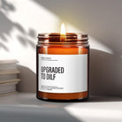 Funny New Dad Gift Candle | Upgraded to DILF - The Whimsical Wicks Co