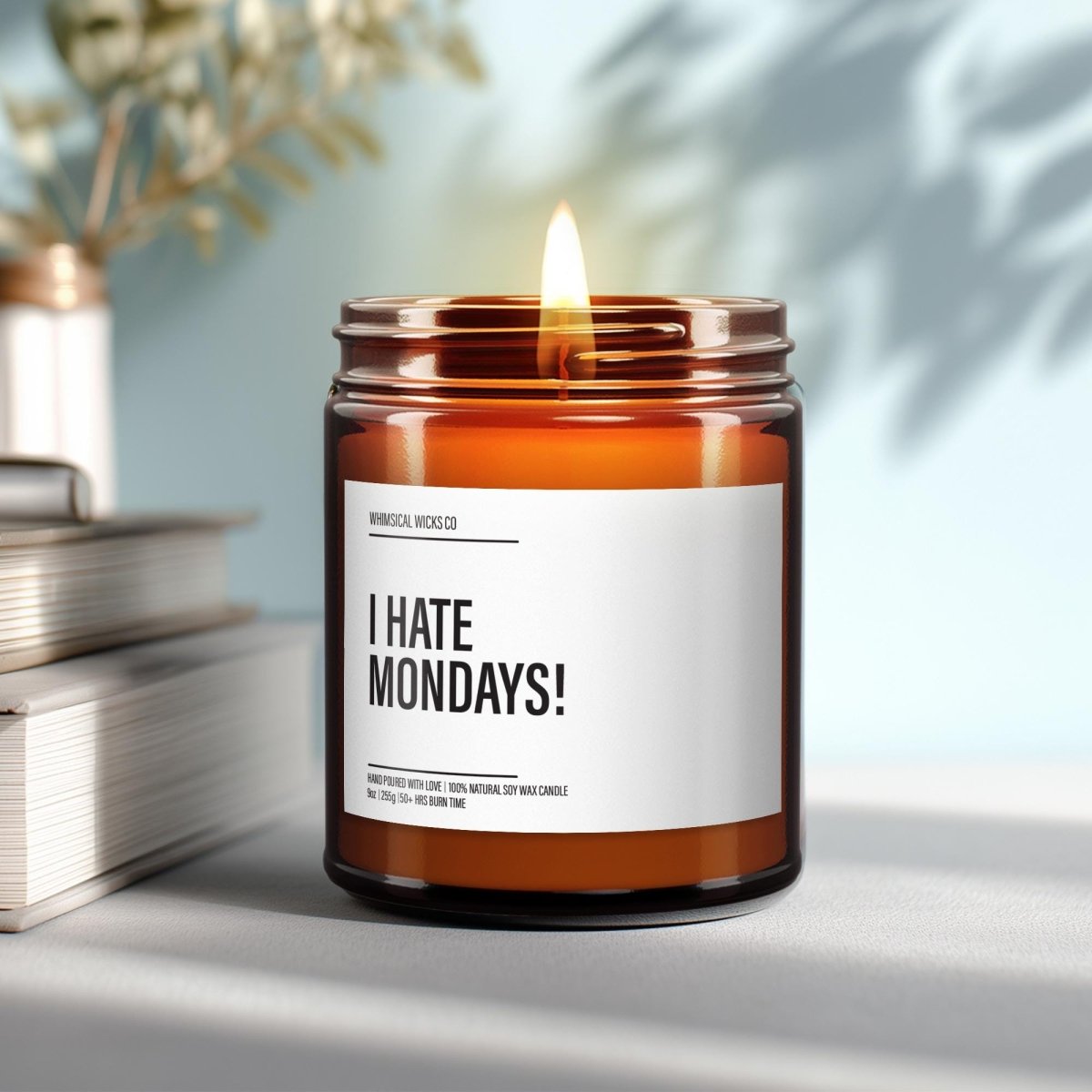 Funny Office Candle Gift | I Hate Mondays - The Whimsical Wicks Co