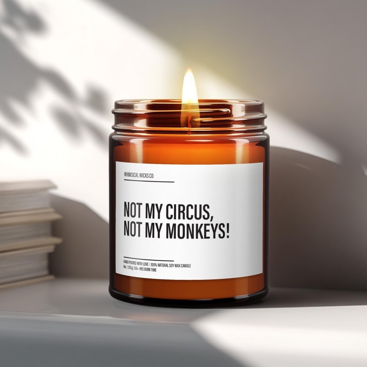 Funny Stress Relief Candle Gift | Not My Circus - The Whimsical Wicks Co