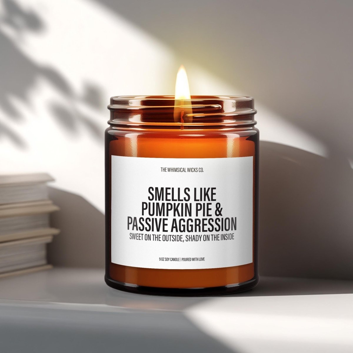 Funny Thanksgiving Candle Gift | Smells Like Pumpkin Pie and Passive Aggression - The Whimsical Wicks Co