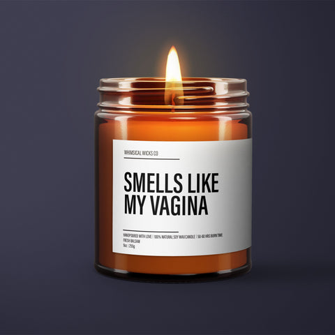 Smells Like My Vagina Candle | Adult Humor | Gift Custom Candle | Friendship Candle | Funny Valentines day Gift For Him or Her