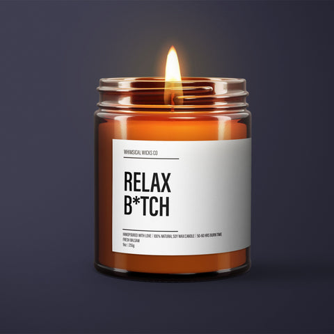 Relax B*tch Candle | Adult Humor | Gift Custom Candle | Funny Home Decor | Funny Gifts For Her | Funny Relaxation Gift | Funny Secret Santa
