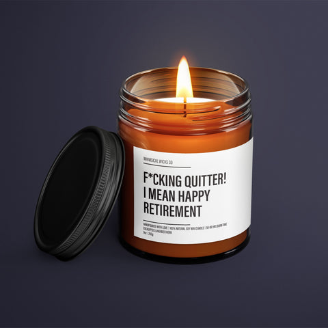 F*cking Quitter I mean Happy Retirement Candle | Funny Coworker Candles | Funny Candle Labels | Funny Gifts For Retirement