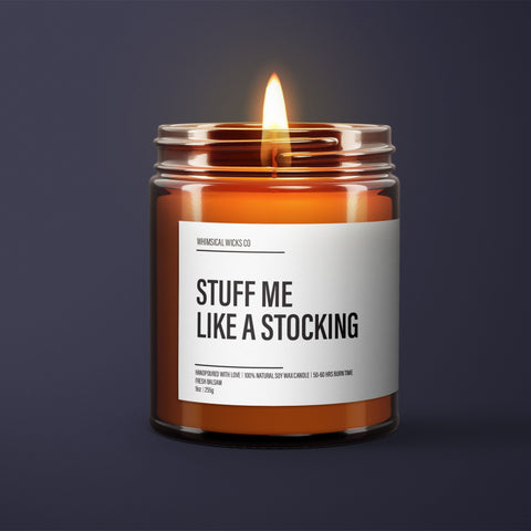 Don’t Forget To Stuff Me Wax Candle | Funny Candles | Soy Wax Candle | Valentines Gifts For Him | Funny Gifts For Him | Funny Candle Label