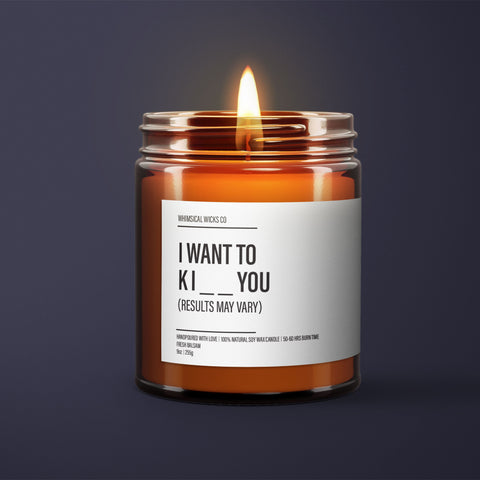 I Want To KI__ You Candle | Romantic Soy Wax Candle | Valentines Gifts For Him | Boyfriend Gift | Funny Candle Label | Funny Gifts
