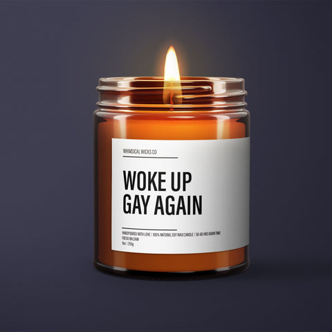 Woke Up Gay Again Candle | Gay Gift | Funny Gay Pride Candle | LGTBQ+ Support | Gay Pride Candle | Essential Oil Soy Wax Candle
