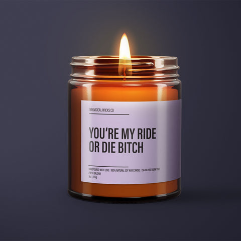 Ride or Die Bitch Natural Soy Wax Candle | Best Friend Gift | Funny Gift For Her | Funny Candle | Soy Wax Candle |