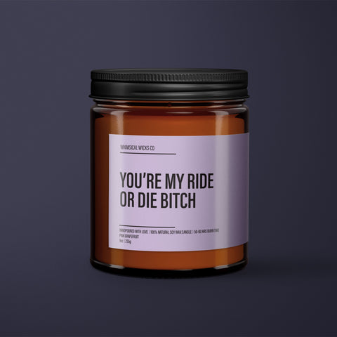 Ride or Die Bitch Natural Soy Wax Candle | Best Friend Gift | Funny Gift For Her | Funny Candle | Soy Wax Candle |
