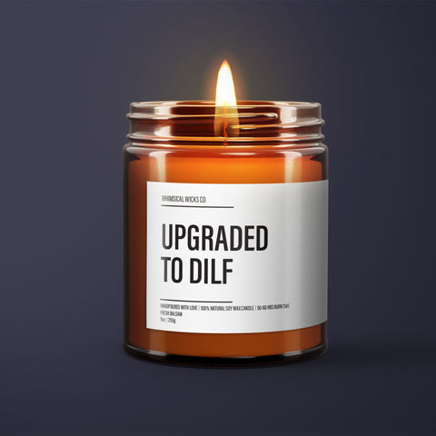 Upgraded to DILF Candle | Funny Gift For Him | Birthday Gift For Him | Gag Gift | Candle For Friend | Funny Baby Gift | Baby Shower Candle