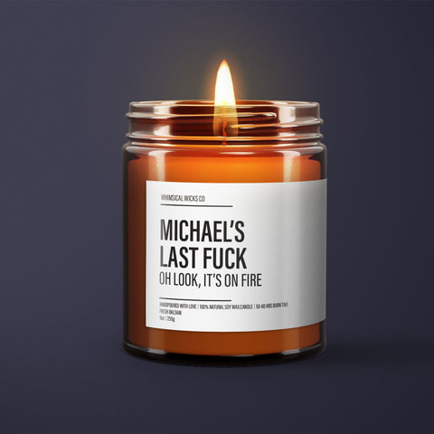 Personalized Last F*ck Premium Soy Candle | Adult Humor | Gift Custom Candle | Swear Candle | Custom Name Candle | Funny Gifts | Fed Up