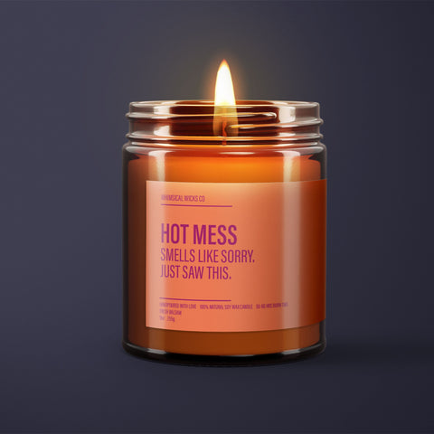 A Hot Mess | Soy Wax Hand Poured Candle 9 oz. | Apartment Decor | Best Friend Candle | Funny Candle Gift | Birthday Gifts for Her