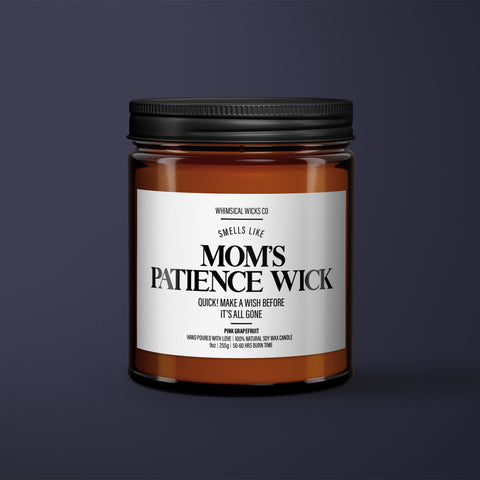 Mom's Patience Wick Candle | Sassy Mom Candle | Perfect Gift for Her | Unique Relaxation & Parenting Humor Decor | Funny Gift for Mom