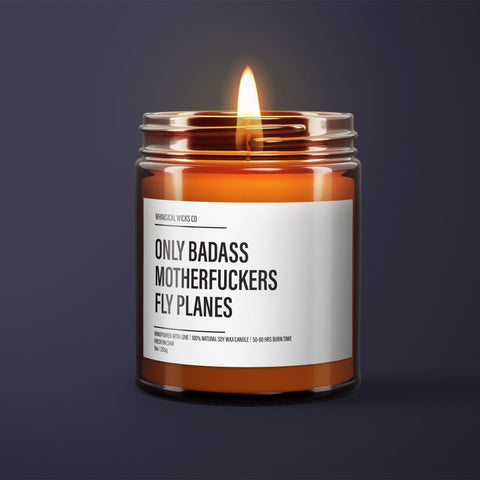 Badass Pilot Candle, Aviation Scented Wax, Fly Planes Aroma, Fearless Flight Gift, Pilot Humor Decor, Bold Aviator Present, Sky Captain Scent, Flight Enthusiast, Airplane Lover Gift, Aviation Theme Decor, Fearless Flyer Tribute, High Flyer Candle