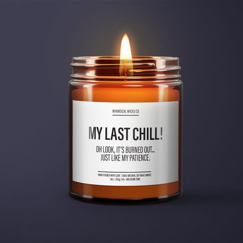 Natural soy wax, scented candle, quirky gift, sassy candle, funny gift, ironic decor, sarcastic candle, unique gift, chill candle, patience gift, handmade decor, gift for her, home fragrance