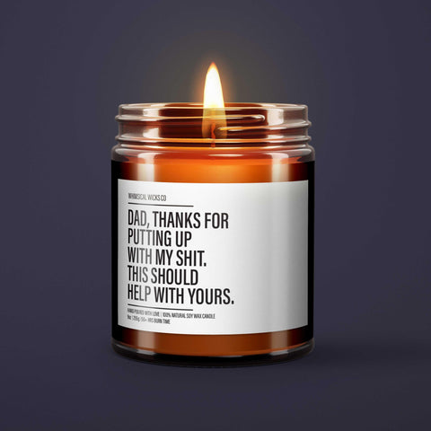 Dad, Thanks for Putting Up with My Shit Candle | Funny Father’s Day Gift, Snarky Candle for Dad, Perfect Gag Gift for Fathers