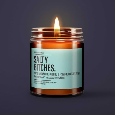 Salty Bitches Candle – "You’re My Favorite Bitch to Bitch About Bitches With" | Funny Best Friend Candle