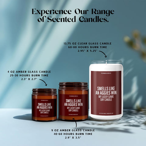 Displays three candle sizes—4 oz, 9 oz, and 13.75 oz—of the “Smells Like An Aggies Win” design, with labeled burn times and jar types. Perfect visual for comparing fan gift options for Texas A&M students, grads, or tailgating hosts. A fun collectible that scales from dorm desk to backyard BBQs.