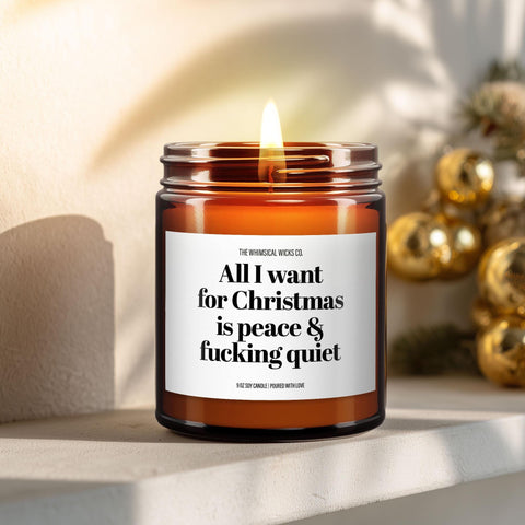 Hero image – 9oz amber glass jar candle
Close-up of a 9oz amber glass jar candle with black metal lid, white label reading “All I Want for Christmas Is Peace and Fucking Quiet” in bold black text, styled on a neutral background with warm lighting, perfect for sarcastic holiday gifting or anti-chaos Christmas decor.