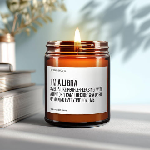 I’m a Libra Candle, Funny Zodiac Gift, Libra Birthday Gift, Sarcastic Libra Candle, Gifts For Her, Zodiac Scented Candles, Gifts Under 30