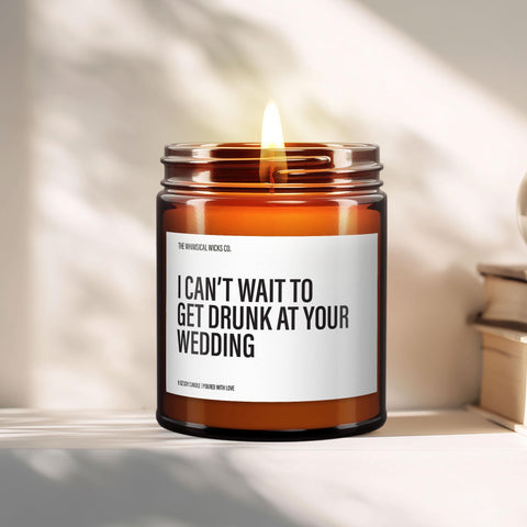 Can't Wait To Get Drunk At Your Wedding, Funny Wedding Candles, Scented Candles, Funny Engagement Gifts, Couple Gift, Soy Wax Candles
