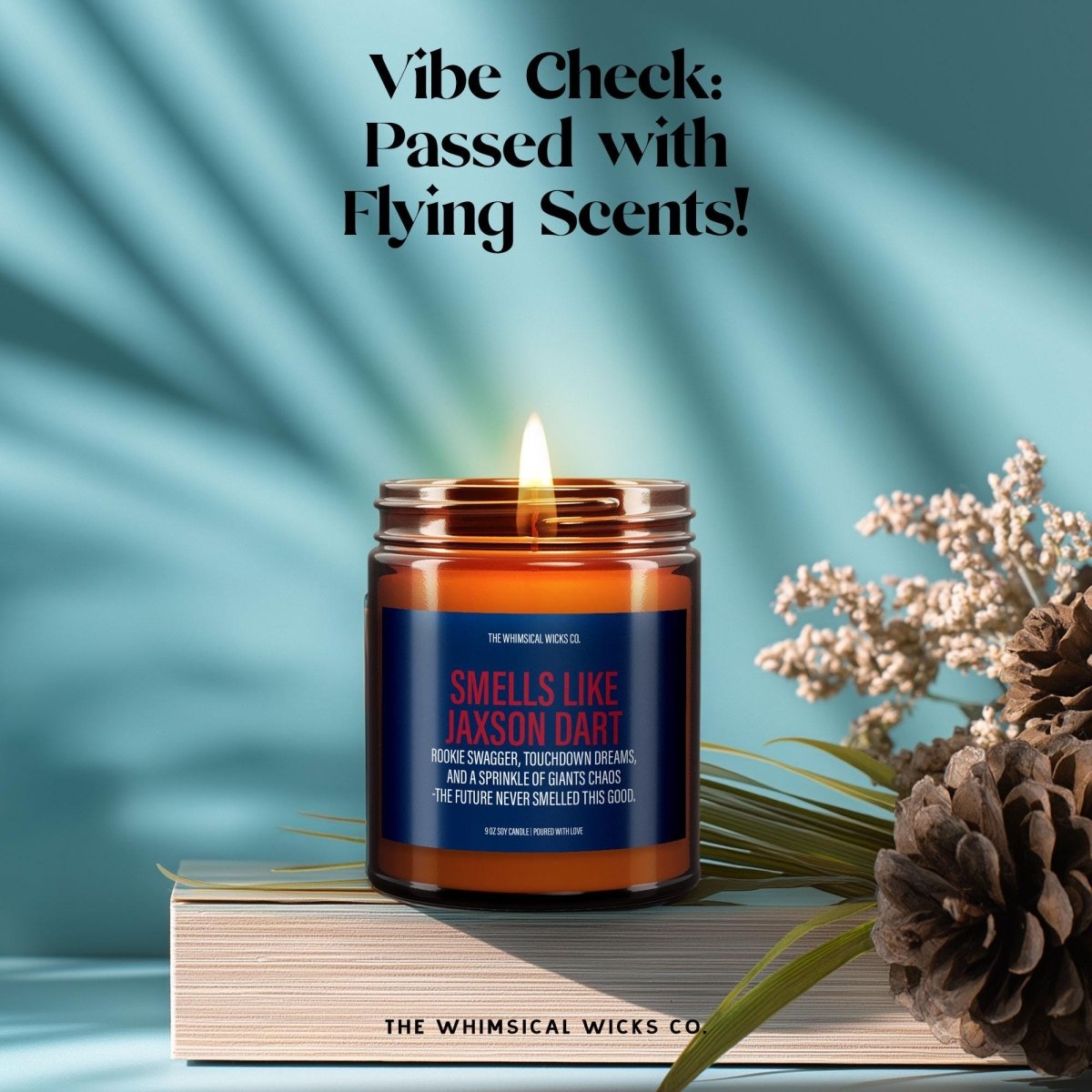 Smells Like Jaxson Dart ~ Funny Giants Candle ~ Lucky Game Day Gift for Him - The Whimsical Wicks Co