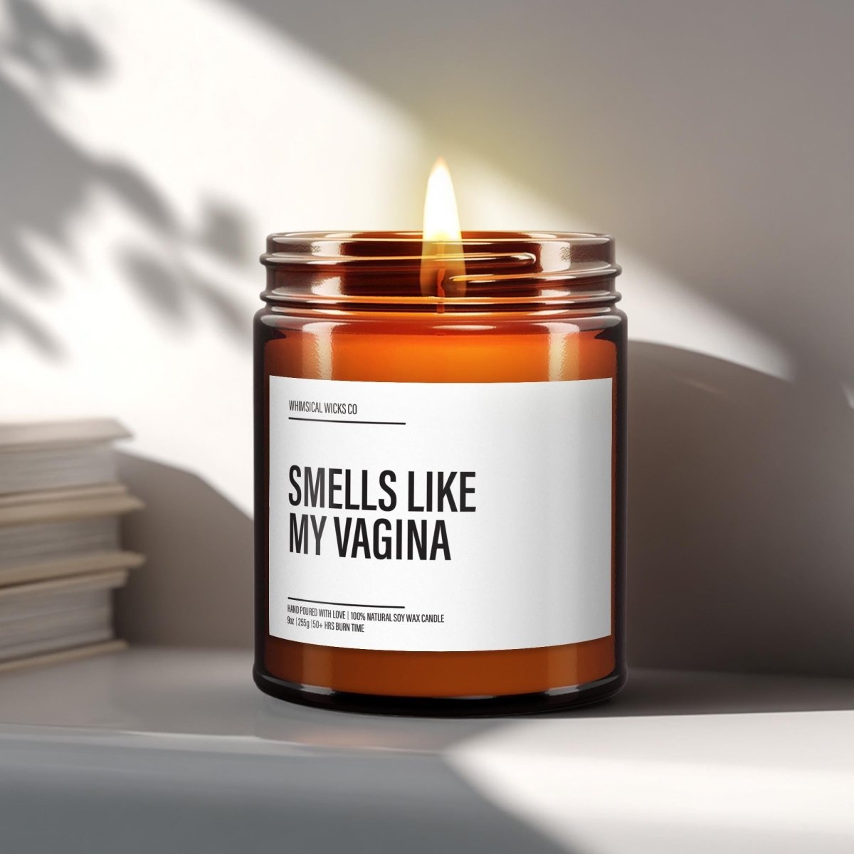 Smells Like My Vagina Candle | Gag Gift - The Whimsical Wicks Co