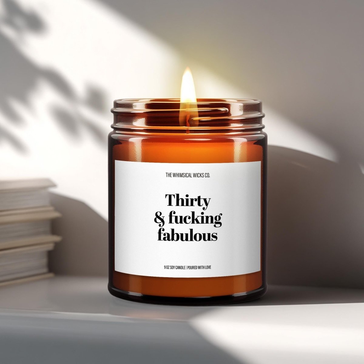 Thirty and F*cking Fabulous | 30th Birthday Candle - The Whimsical Wicks Co