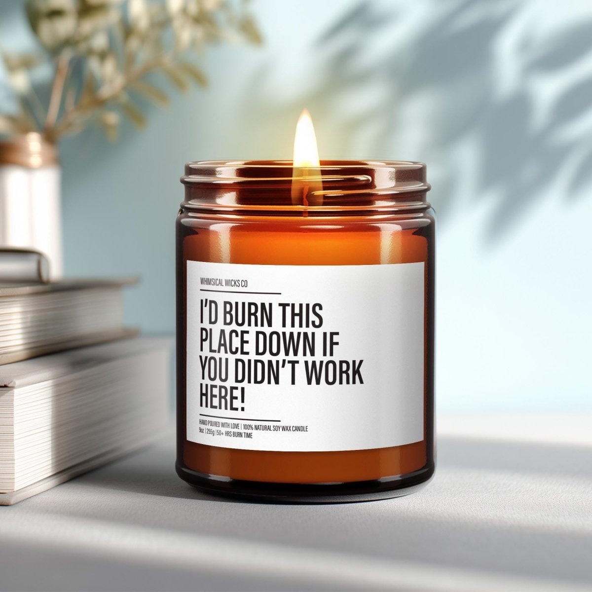 Workplace Buddy Candle | 'Burn It Down' Humor | Office Friendship Gift | Comical Coworker Tribute - The Whimsical Wicks Co