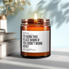 Workplace Buddy Candle | 'Burn It Down' Humor | Office Friendship Gift | Comical Coworker Tribute - The Whimsical Wicks Co